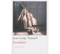 Exodiaire roman - Jean-Loup Trassard - Le Temps Qu'il Fait - broché - Roman
