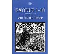 Exodus 1-18: A New Translation With Introduction and Commentary
