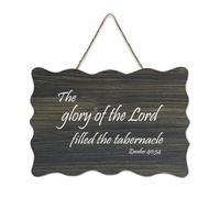 Exodus 40:34 The Glory of The Lord Filled The Tabernacle Plaque murale à suspendre en bois rustique Art mural citations Craft Poster moderne Bureau Nouvelle décoration d'intérieur Cadeaux 15,2 x 25,4