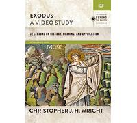 Exodus, a Video Study: 32 Lessons on History, Meaning, and Application