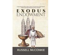 Exodus Endowment: Understanding What It Means When President Russell M. Nelson Tells Us Temple Ordinances Are "Ancient"