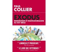 Exodus - Immigration et multiculturalisme au XXIème siècle - Paul Collier - L'artilleur - broché - Guide