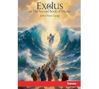 Exodus or The Second Book of Moses