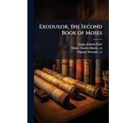 Exodus;or, the Second Book of Moses