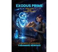 EXODUS PRIME: Libro Uno della Trilogia Exodus