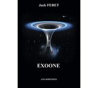 Exoone - Jack Feret - Annaeditions - broché - Roman