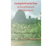 Exorcising Devils from the Throne: Sao Tome and Principe in the Chaos of Democratization