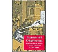 Exorcism And Enlightenment: Johann Joseph Gassner And The Demons Of Eighteenth-Century Germany