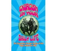 Exorcism in Your Daily Life The Psychedelic Firesign Theatre At The Magic Mushroom 1967 hardback - Firesign Theatre - BearManor Media - Livre en Anglais Firesign TheatreFiresign Theatre (Auteur)