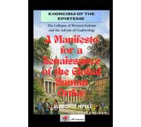 EXORCISM OF THE EPISTEME: The Collapse of Western Golems and the Advent of Coafrwology: The Collapse of Western Golems and the Advent of Coafrwology