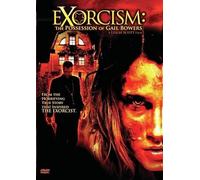 Exorcism: Possession of Gail Bowers