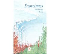 Exorcismes - Farid Paya - Le Lys Bleu - broché - Poésie