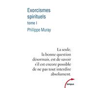 Exorcismes spirituels - Tome 1