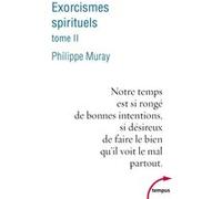 Exorcismes spirituels - tome 2 Philippe Muray (Auteur)