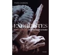Exorcistes. Vingt siècles de lutte contre le diable - Yves Chiron - Mame - broché - Essai