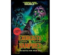 Exorcists Vs. Vampires: The Battle For Your Soul