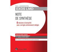 Exos lmd - note de synthese 6 dossiers d’actualité avec corrigés entièrement rédigés, Edition 2018-2019 - Séverine Visse-Causse - Gualino Eds - broché - Scolaire / Universitaire