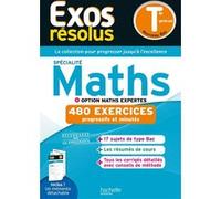 Exos résolus spécialité Maths + Option Maths expertes Tle Claudine Renard (Auteur), Geneviève Guillaumin (Auteur)
