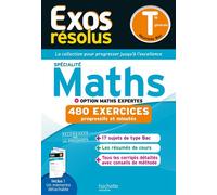 Claudine Renard, Geneviève Guillaumin – Exos résolus spécialité Maths + Option Maths expertes Tle
