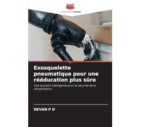Exosquelette pneumatique pour une rééducation plus sûre