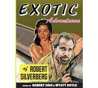 Exotic Adventures of Robert Silverberg