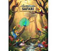 Exotic Birds Coloring Book for Kids | ColorSplash Safari Series: Perfect Coloring & Learning Book for Toddlers & Kids | Ages 3-8 | Fun Facts Included