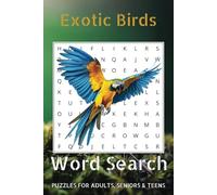 Exotic Birds Word Search Puzzle Book: Exotic Birds Word Search Puzzle Book: Word Searches with Easy to Read, Print about Birds, Exotic Birds, and More ... ... for Trips, Vacations, and Free Time