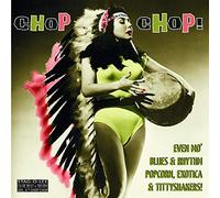 Various Artists Chop Chop: Even Mo' Blues & Rhythm, Popcorn, Exotica & (Vinyl)