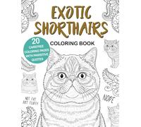 Exotic Shorthair Coloring Book: Easy and Relaxing Designs for Stress Relief and Fun, A Cute Animal Coloring Book for Exotic Shorthair Lovers