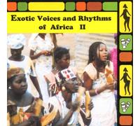 Exotic Voices and Rhythms of Africa II
