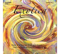 Exotica Exotic and Strange Music and Sounds from Many Cultures and Island Communities