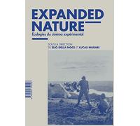 Expanded Nature: Ecologies du cinéma expérimental