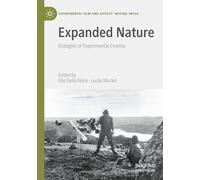Expanded Nature: Ecologies of Experimental Cinema