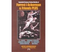 Expanded Science Fiction Worlds of Forrest J Ackerman & Friends Plus A. E. Van Vogt, Forrest J. Ackerman, Theodore Sturgeon (Auteur)