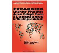 Expanding Literacy Practices Across Multiple Modes And Languages For Multilingual Students (Hc)