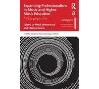 Expanding Professionalism In Music And Higher Music Education