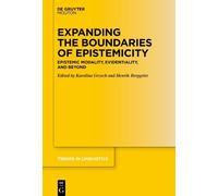 Expanding the Boundaries of Epistemicity: Epistemic Modality, Evidentiality, and Beyond