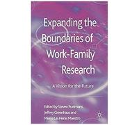 Expanding The Boundaries Of Work-Family Research