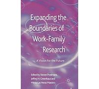 Expanding The Boundaries Of Work-Family Research