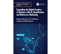 Expanding the Digital Frontiers of Business With Ai, Gamification, and Metaverse Marketing