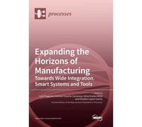 Expanding The Horizons Of Manufacturing