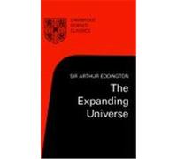 Expanding Universe, Cambridge Science Classics Series Arthur Eddington (Auteur)