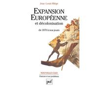Expansion européenne et décolonisation de 1870 à nos jours