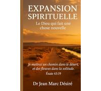Expansion Spirituelle: Le Dieu qui fait Une chose nouvelle
