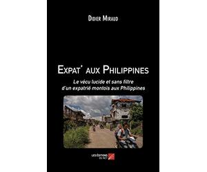 Expat' aux Philippines: Le vécu lucide et sans filtre d'un expatrié Montois aux Philippines