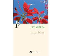 Expat blues - Lucy Mushita - Project'iles - broché - Roman