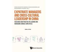 Expatriate Managers And Cross-Cultural Leadership In China
