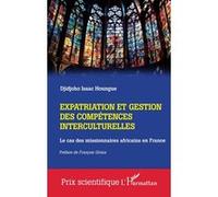 Expatriation et gestion des compétences interculturelles Le cas des missionnaires africains en France - Djidjoho Isaac Houngue - L'harmattan - broché - Essai