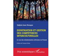Expatriation et gestion des compétences interculturelles Le cas des missionnaires africains en France - Djidjoho Isaac Houngue - L'harmattan - broché - Essai