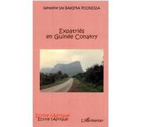 Expatriés en Guinée Conakry - Géraldine Ida Bakima Poundza - L'harmattan - broché - Essai